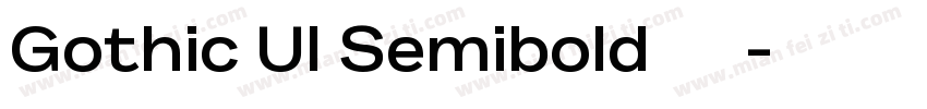 Gothic Ul Semibold 常规字体转换